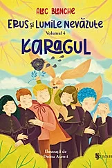 Erus si Lumile Nevazute Vol. 4. Karagul