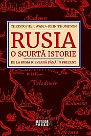 Rusia. O scurta istorie De la Rusia Kieveana