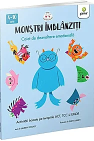 Monstri imblanziti. Activitati bazate pe terapiile ACT, TCC si EMDR