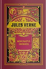Jules Verne. Minunatul Orinoco