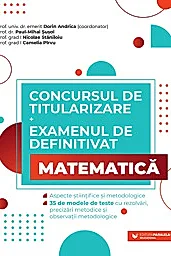 Concursul de titularizare si examenul de definitivat. Matematica