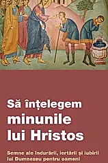 Sa intelegem minunile lui Hristos