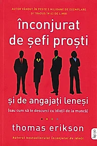 Inconjurat de sefi prosti si de angajati lenesi