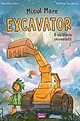 Micul mare excavator: o calatorie incredibila