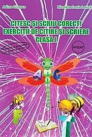 Citesc si scriu corect! Exercitii de citire si scriere cls. I-a