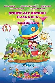 Stiinte ale naturi cls. a III-a, caiet de lucru