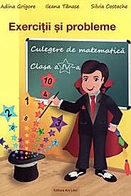 Exercitii si probleme culegere de matematica pentru cls. a IV-a