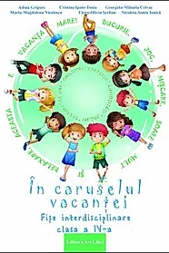 In caruselul vacantei - fise interdisciplinare - cls. a IV-a