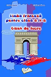 Limba franceza pentru cls. a IV-a - caiet de lucru