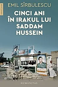Cinci ani in Irakul lui Saddam Hussein
