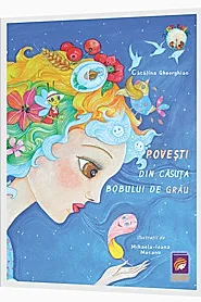 Povesti din casuta bobului de grau