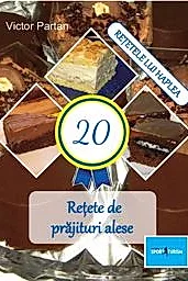 20 Retete de prajituri alese