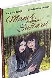 Mama, vindeca-mi sufletul