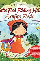 Little Red Riding Hood - Scufita Rosie