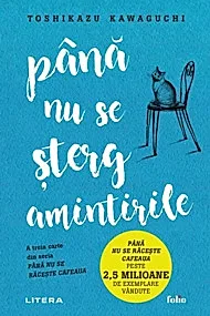 Pana nu se sterg amintirile. Seria Pana nu se raceste cafeaua Vol.3