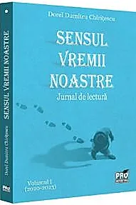 Sensul vremii noastre. Jurnal de lectura. Vol. 1 (2020-2023)
