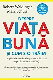 Despre viata buna si cum s-o traim