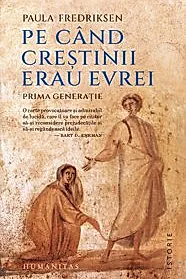Pe cand crestinii erau evrei
