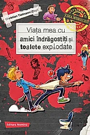 Viata mea cu amici indragostiti si toalete explodate