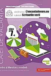 Scrisorile verii. Limba romana - Clasa 7 - Caiet de vacanta