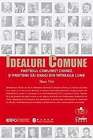 Idealuri comune – Partidul Comunist Chinez si prietenii sai dragi din intreaga lume