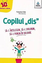 Copilul "dis"