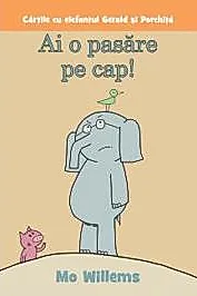 Ai o pasare pe cap!