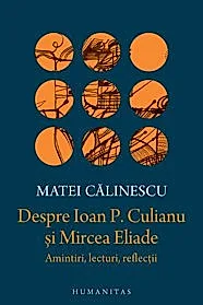 Despre Ioan P. Culianu si Mircea Eliade