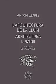 L’arquitectura de la llum. Arhitectura luminii