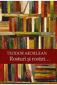 Rosturi si rostiri…