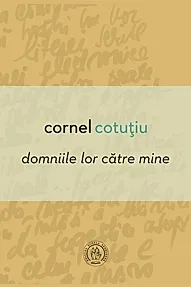Domniile lor catre mine