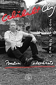 Celalalt Cluj. Povestiri adevarate