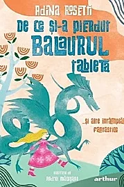 De ce si-a pierdut balaurul tableta... si alte intamplari fantastice