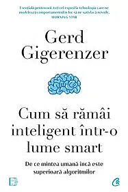 Cum sa ramai inteligent intr-o lume smart
