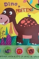 Dino si prietenii - carte cu sunete