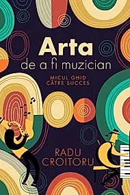 Arta de a fi muzician