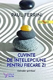 Cuvinte de intelepciune pentru fiecare zi. Calendar spiritual