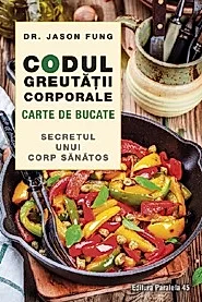 Codul greutatii corporale. Carte de bucate