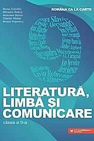 Romana ca la carte - Clasa 9