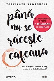 Pana nu se raceste cafeaua. Seria Pana nu se raceste cafeaua Vol.1