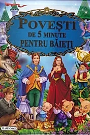 Povesti de 5 minute pentru baieti