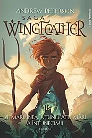 Pe marginea intunecatei mari a intunecimii. Seria Saga Wingfeather Vol.1