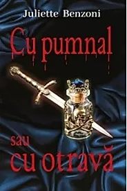 Cu pumnal sau cu otrava