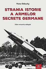 Strania istorie a armelor secrete germane