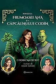 Povestea frumoasei Ana si a capcaunului Codin