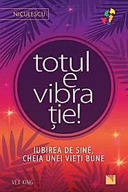 Totul e vibratie (resigilat)
