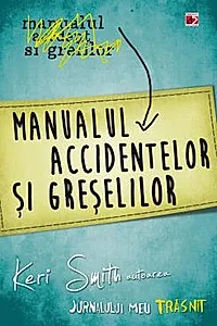 Manualul accidentelor si greselilor (resigilat)
