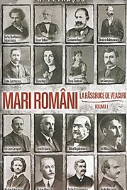 Mari Romani la rascruce de veacuri vol. 1