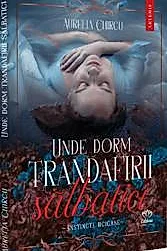 Unde dorm trandafirii salbatici