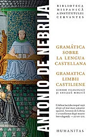 Gramatica sobre la lengua castellana / Gramatica limbii castiliene